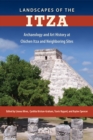 Image for Landscapes of the Itza: Archaeology and Art History at Chichen Itza and Neighboring Sites