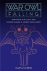 Image for War Owl Falling: Innovation, Creativity, and Culture Change in Ancient Maya Society
