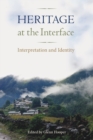 Image for Heritage at the Interface: Interpretation and Identity