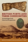 Image for British Forts and Their Communities: Archaeological and Historical Perspectives