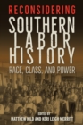 Image for Reconsidering Southern Labor History: Race, Class, and Power