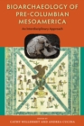Image for Bioarchaeology of Pre-Columbian Mesoamerica: An Interdisciplinary Approach