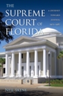 Image for The Supreme Court of Florida : A Journey toward Justice, 1972-1987