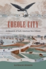 Image for Creole City: A Chronicle of Early American New Orleans