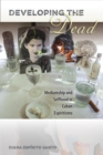 Image for Developing the Dead: Mediumship and Selfhood in Cuban Espiritismo