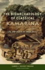 Image for Bioarchaeology of Classical Kamarina: Life and Death in Greek Sicily