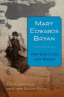 Image for Mary Edwards Bryan: Her Early Life and Works
