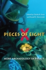 Image for Pieces of Eight: More Archaeology of Piracy
