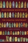 Image for Paleoindian Societies of the Coastal Southeast