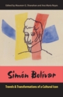 Image for Simon Bolivar: Travels and Transformations of a Cultural Icon