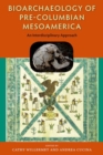 Image for Bioarchaeology of Pre-Columbian Mesoamerica : An Interdisciplinary Approach