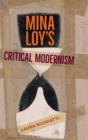 Image for Mina Loy&#39;s Critical Modernism