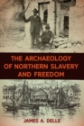 Image for The Archaeology of Northern Slavery and Freedom