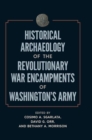 Image for Historical Archaeology of the Revolutionary War Encampments of Washington’s Army