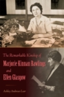 Image for The Remarkable Kinship of Marjorie Kinnan Rawlings and Ellen Glasgow