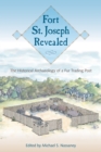 Image for Fort St. Joseph Revealed: The Historical Archaeology of a Fur Trading Post