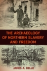 Image for Archaeology of Northern Slavery and Freedom