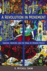 Image for A Revolution in Movement: Dancers, Painters, and the Image of Modern Mexico