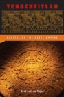Image for Tenochtitlan: Capital of the Aztec Empire