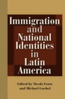 Image for Immigration and National Identities in Latin America