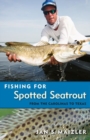 Image for Fishing for spotted seatrout  : from the Carolinas to Texas