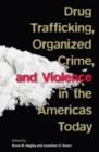 Image for Drug Trafficking, Organized Crime, and Violence in the Americas Today