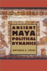 Image for Ancient Maya Political Dynamics