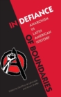 Image for In Defiance of Boundaries : Anarchism in Latin American History