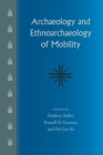 Image for Archaeology and ethnoarchaeology of mobility