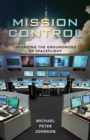 Image for Mission control  : inventing the groundwork of spaceflight
