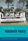 Image for Remembering Paradise Park : Tourism and Segregation at Silver Springs