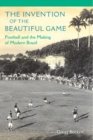 Image for The Invention of the Beautiful Game