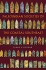 Image for Paleoindian societies of the coastal Southeast