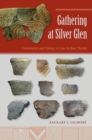 Image for Gathering at Silver Glen  : community and history in late archaic Florida