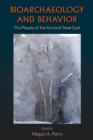 Image for Bioarchaeology and behavior: the people of the ancient Near East