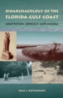 Image for Bioarchaeology of the Florida Gulf Coast: Adaptation, Conflict, and Change