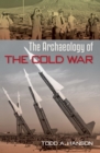 Image for The Archaeology of the Cold War