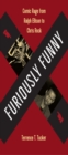 Image for Furiously Funny: Comic Rage from Ralph Ellison to Chris Rock
