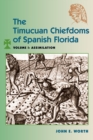 Image for Timucuan Chiefdoms of Spanish Florida: Volume I: Assimilation