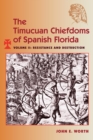 Image for Timucuan Chiefdoms of Spanish Florida: Volume II: Resistance and Destruction