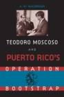 Image for Teodoro Moscoso and Puerto Rico&#39;s Operation Bootstrap