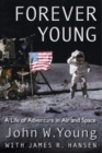 Image for Forever Young : A Life of Adventure in Air and Space