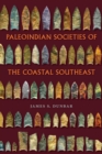 Image for Paleoindian Societies of the Coastal Southeast