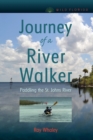 Image for Journey of a River Walker : Paddling the St. Johns River
