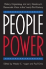 Image for People power  : history, organizing, and Larry Goodwyn&#39;s democratic vision in the twenty-first century