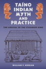 Image for Taâino Indian myth and practice  : the arrival of the stranger king