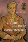 Image for Gertrude Stein and the Making of Jewish Modernism