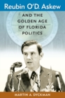 Image for Reubin O&#39;D. Askew and the Golden Age of Florida Politics