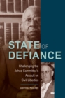 Image for State of defiance  : challenging the Johns Committee&#39;s assault on civil liberties