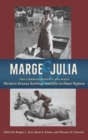 Image for Marge and Julia  : the correspondence between Marjorie Kinnan Rawlings and Julia Scribner Bigham
